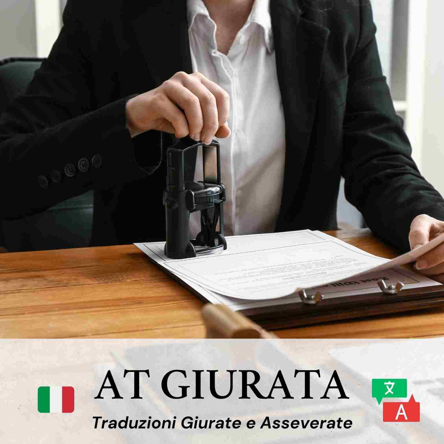 traduzioni giurate e asseverate in Italia – agenzia di traduzione ufficiale AT GIURATA con validità legale per documenti certificati
